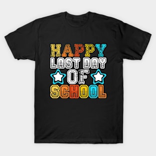 Funny Happy Last Day of School Hilarious Gift Idea T-Shirt